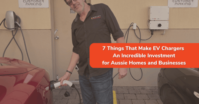 7 Things That Make EV Chargers An Incredible Investment For Aussie Homes And Businesses
